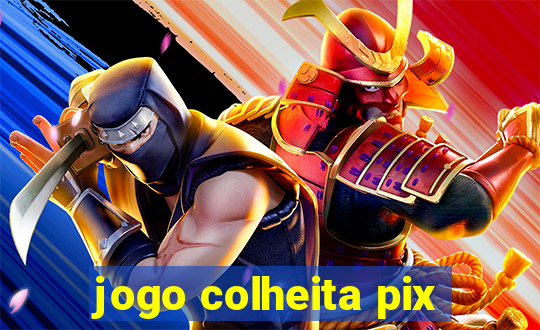 jogo colheita pix